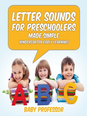 cover image of Letter Sounds for Preschoolers--Made Simple (Kindergarten Early Learning)
